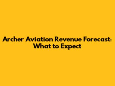 Archer Aviation Revenue Forecast: What to Expect