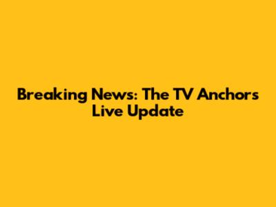 Breaking News: The TV Anchor's Live Update