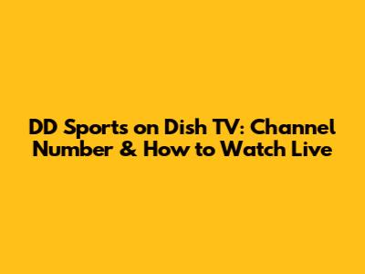 DD Sports on Dish TV: Channel Number & How to Watch Live