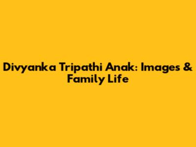 Divyanka Tripathi Anak: Images & Family Life