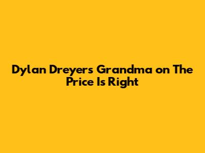 Dylan Dreyer's Grandma on The Price Is Right