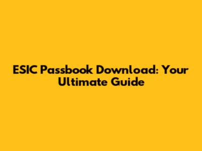 ESIC Passbook Download: Your Ultimate Guide