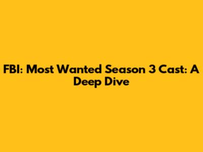 FBI: Most Wanted Season 3 Cast: A Deep Dive