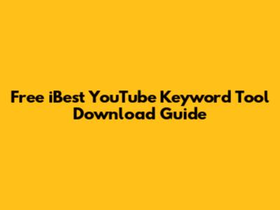 Free iBest YouTube Keyword Tool Download Guide