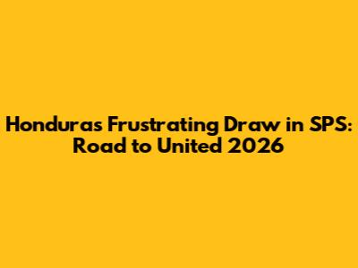 Honduras' Frustrating Draw in SPS: Road to United 2026