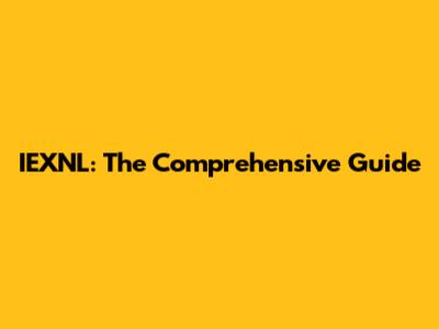 IEXNL: The Comprehensive Guide