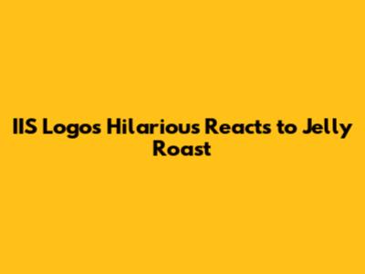 IIS Logo's Hilarious Reacts to Jelly Roast