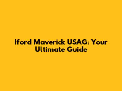 Iford Maverick USAG: Your Ultimate Guide