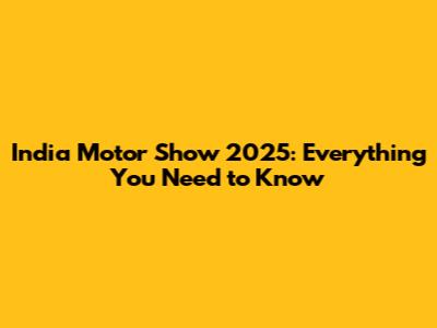 India Motor Show 2025: Everything You Need to Know