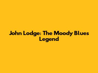 John Lodge: The Moody Blues Legend