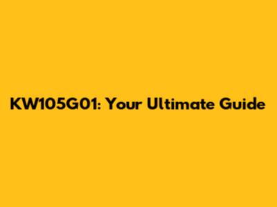 KW105G01: Your Ultimate Guide