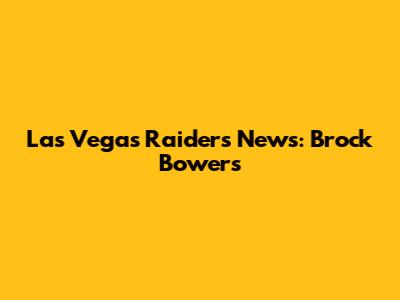 Las Vegas Raiders News: Brock Bowers