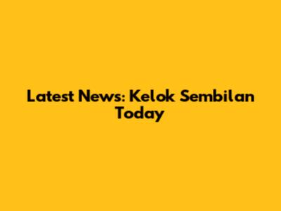 Latest News: Kelok Sembilan Today