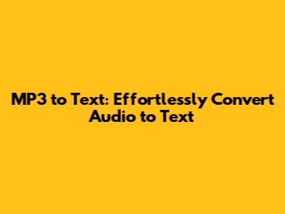 MP3 to Text: Effortlessly Convert Audio to Text
