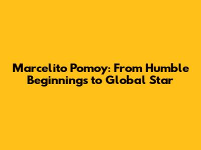 Marcelito Pomoy: From Humble Beginnings to Global Star