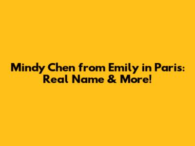 Mindy Chen from Emily in Paris: Real Name & More!