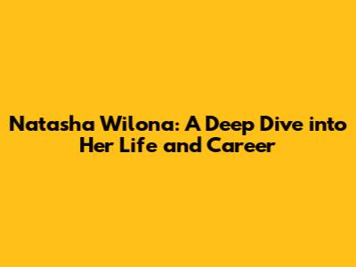 Natasha Wilona: A Deep Dive into Her Life and Career