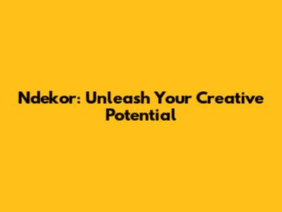 Ndekor: Unleash Your Creative Potential