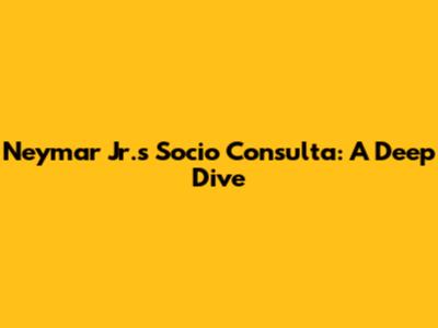 Neymar Jr.'s Socio Consulta: A Deep Dive