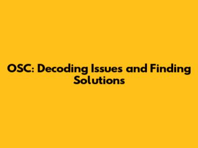 OSC: Decoding Issues and Finding Solutions