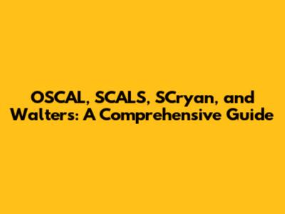 OSCAL, SCALS, SCryan, and Walters: A Comprehensive Guide