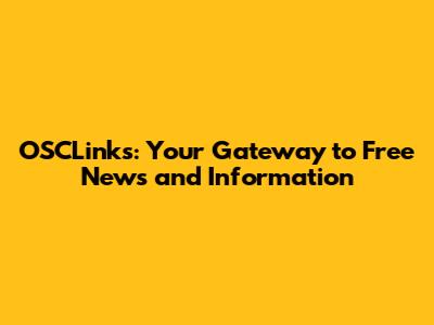 OSCLinks: Your Gateway to Free News and Information