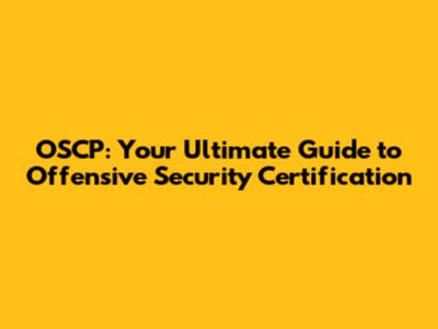 OSCP: Your Ultimate Guide to Offensive Security Certification