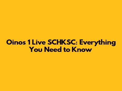 Oinos 1 Live SCHKSC: Everything You Need to Know