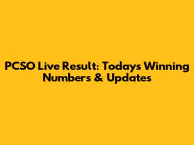 PCSO Live Result: Today's Winning Numbers & Updates