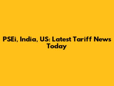PSEi, India, US: Latest Tariff News Today