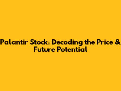 Palantir Stock: Decoding the Price & Future Potential
