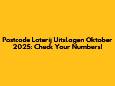 Postcode Loterij Uitslagen Oktober 2025: Check Your Numbers!