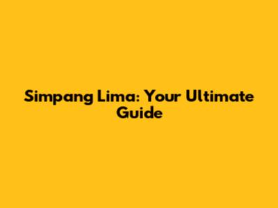 Simpang Lima: Your Ultimate Guide