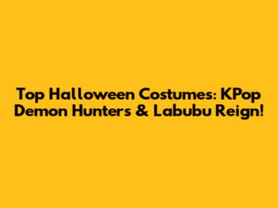 Top Halloween Costumes: KPop Demon Hunters & Labubu Reign!