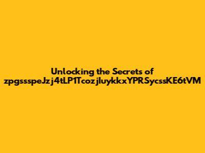 Unlocking the Secrets of zpgssspeJzj4tLP1TcozjIuykkxYPRSycssKE6tVM
