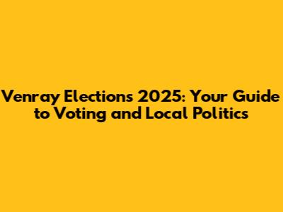 Venray Elections 2025: Your Guide to Voting and Local Politics