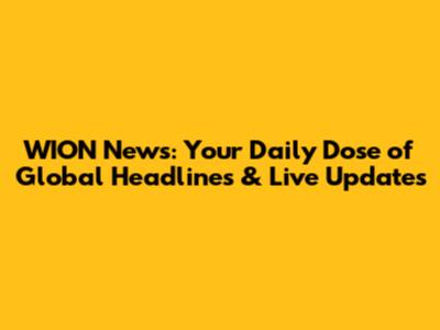 WION News: Your Daily Dose of Global Headlines & Live Updates